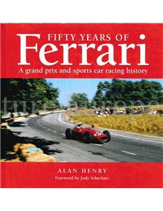FIFTY YEARS OF FERRARI, A GRAND PRIX AND SPORTS CAR RACING HISTORY
