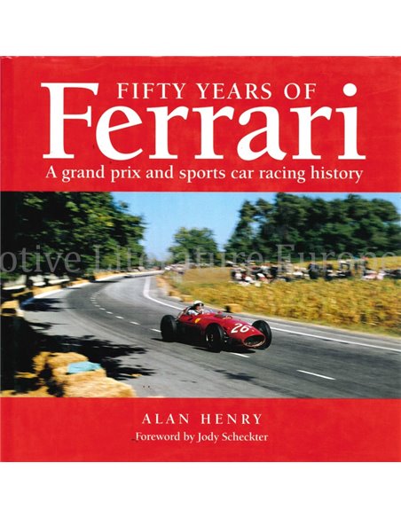FIFTY YEARS OF FERRARI, A GRAND PRIX AND SPORTS CAR RACING HISTORY