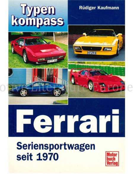 TYPEN KOMPASS, FERRARI, SERIENSPORTWAGEN SEIT 1970