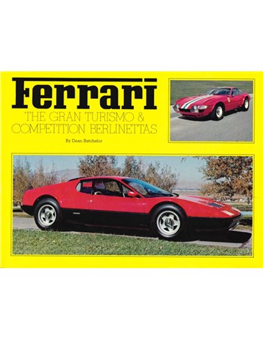 FERRARI, THE GRAN TURISMO & COMPETITION BERLINETTAS