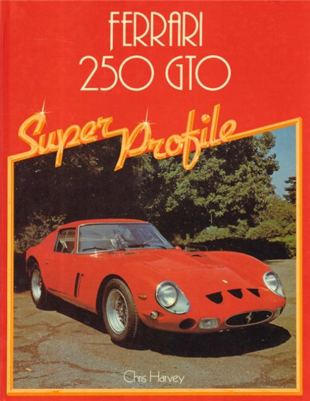 FERRARI 250 GTO, SUPER PROFILE