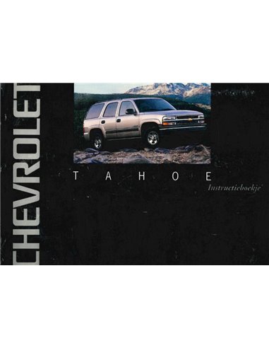2001 CHEVROLET TAHOE INSTRUCTIEBOEKJE NEDERLANDS