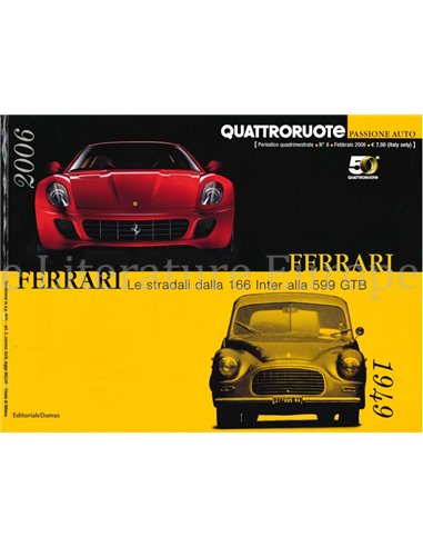 FERRARI, LE STRADA DALLA 166 INTER ALLA 599 GTB (1949-2006), QUATTRORUOTE, PASSIONE AUTO
