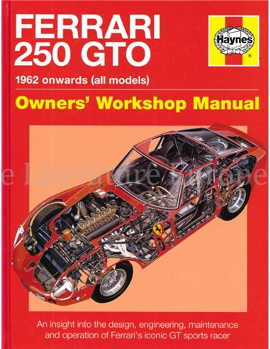 FERRARI 250 GTO, 1962 ONWARDS (ALL MODELS), OWNERS' WORKSHOP MANUAL