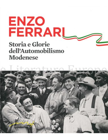 ENZO FERRARI, STORIE E GLORIE DELL'AUTOMOBILISIMO MODENESE