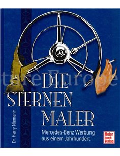 DIE STERNEN MALER, MERCEDES-BENZ WERBUNG AUS EINEM JAHRHUNDERT