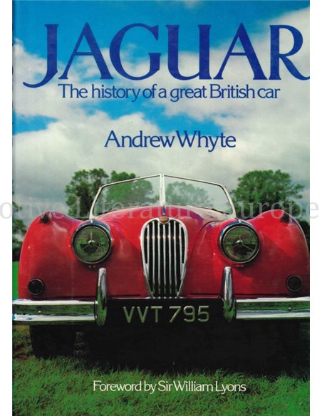 JAGUAR, THE HISTORY OF A GREAT BRITISH CAR