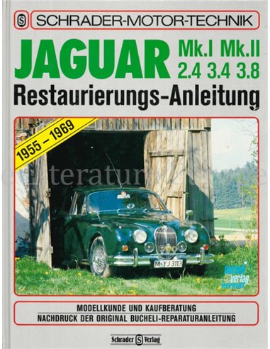 JAGUAR MK I, MK II, 2.4, 3.4, 3.8 RESTAURIERUNGS-ANLETUNG 1955-1969