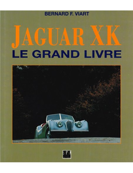 JAGUAR XK, LE GRAND LIVRE