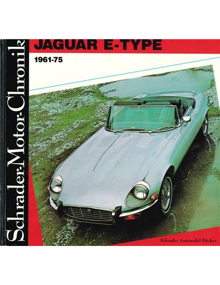 JAGUAR E-TYPE 1961-75, SCHRADER MOTOR CHRONIK