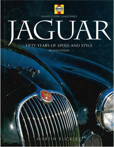 JAGUAR, FIFTY YEARS OF SPEED AND STYLE ()HAYNES CLASSIC MAKES SERIES, SECOND EDITION)
