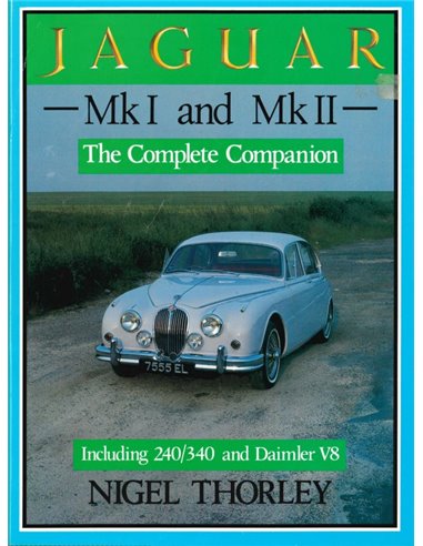 JAGUAR MK I AND MK II, THE COMPLETE COMPANION INCLUDING 240/340 AND DAIMLER V8