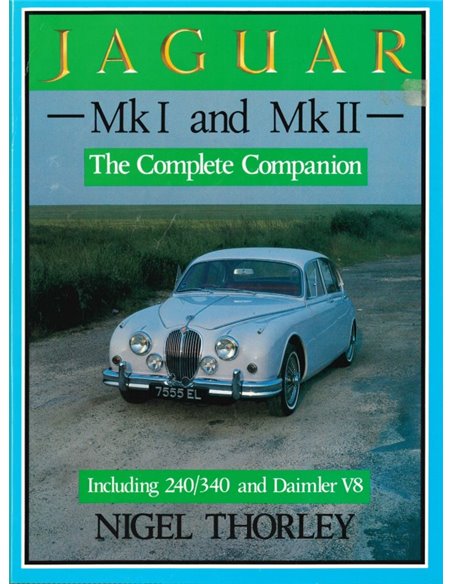 JAGUAR MK I AND MK II, THE COMPLETE COMPANION INCLUDING 240/340 AND DAIMLER V8