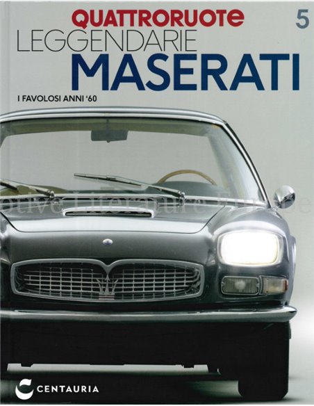 QUATTRORUOTE, LEGGENDARIE MASERATI, UN SECCOLO DI STORIA 5