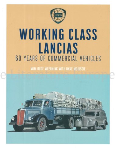 WORKING CLASS LANCIAS, 60 YEARS OF COMMERCIAL VEHICLES