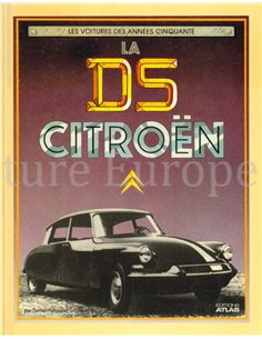 LA DS CITROËN  , LES VOITURES DES ANNEES CINQUANTE