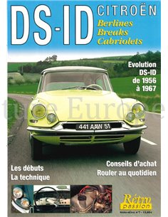 CITROËN DS - ID, BERLINES, BREAKS, CABRIOLETS, EVOLUTION DS - ID DE 1956 à 1967 (RETRO PASSION, HORSE-SÉRIE No7)