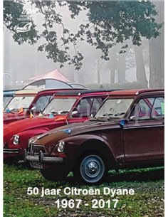 50 JAAR CIROËN DYANE 1967-2017 (FOTOBOEK)