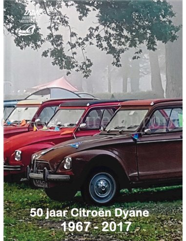 50 JAAR CIROËN DYANE 1967-2017 (FOTOBOEK)