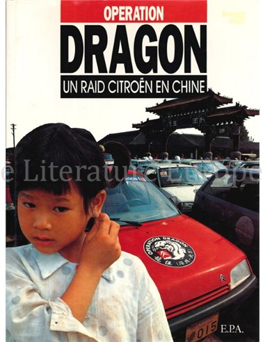 OPERATION DRAGON, UN RAID CITROËN EN CHINE