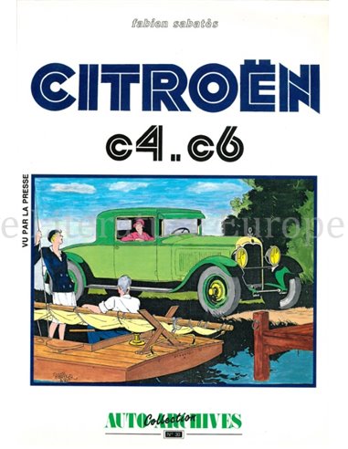 CITROËN C4 - C6 (COLLECTION AUTO ARCHIVES No30)