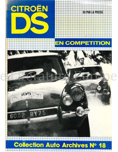 CITROËN DS EN COMPETITION (VU PAR LA PRESSE, COLLECTION AUTO ARCHIVES No18))