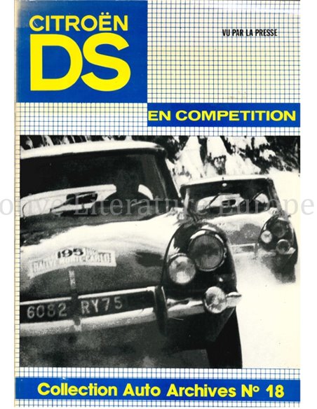 CITROËN DS EN COMPETITION (VU PAR LA PRESSE, COLLECTION AUTO ARCHIVES No18))