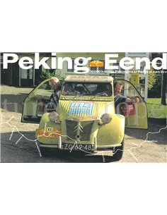 PEKING EEND, 16000 KM VAN PEKING NAAR PARIJS IN EEN 2CV  2