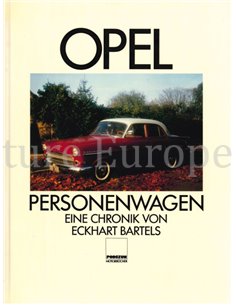 OPEL PERSONENWAGEN, EINE CHRONIK