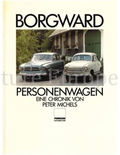 BORGWARD PERSONENWAGEN, EINE CHRONIK