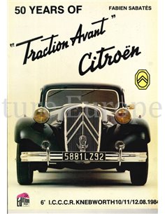 50 YEARS OF TRACTION AVANT, CITROËN (6. I.C.C.C.R. KNEBWORTHT 10/11/12.08.1984)
