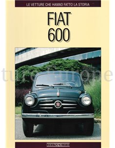 FIAT 600, LE VETTURE CHE HANNO FATTO LA STORIA