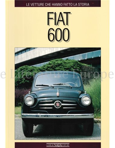 FIAT 600, LE VETTURE CHE HANNO FATTO LA STORIA