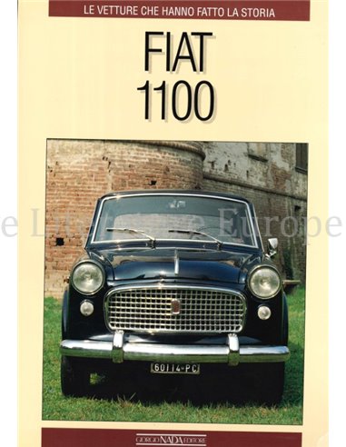 FIAT 1100, LE VETTURE CHE HANNO FATTO LA STORIA