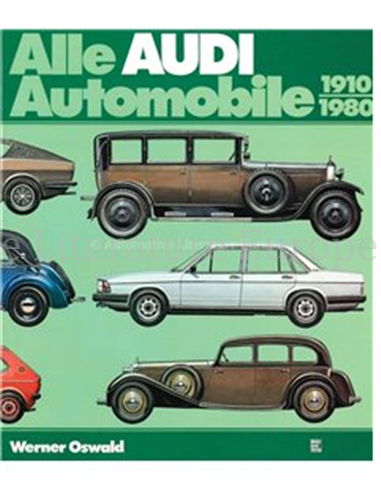 ALLE AUDI AUTOMOBILE 1910 - 1980 - WERNER OSWALD - BUCH