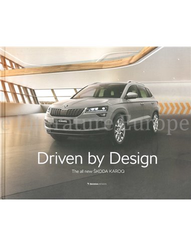 DRIVEN BY DESIGN, THE ALL NEW SKODA KAROQ