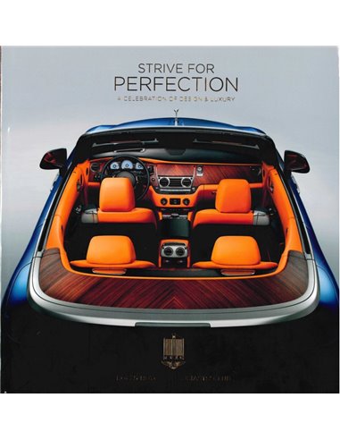 STRIVE FOR PERFECTION, A CELEBRATION OF DESIGN & LUXURY (ROLLS-ROYCE ENTHUSIASTS' CLUB)
