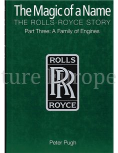 THE MAGIC OF A NAME, THE ROLLS-ROYCE STORY, A FAMILY OF ENGINES (PART THREE)