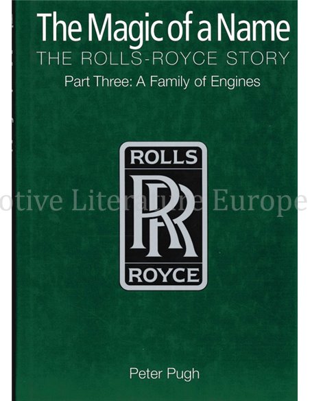 THE MAGIC OF A NAME, THE ROLLS-ROYCE STORY, A FAMILY OF ENGINES (PART THREE)