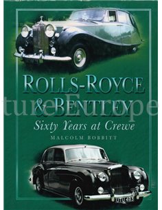 ROLLS-ROYCE & BENTLEY, SIXTY YEARS AT CREWE