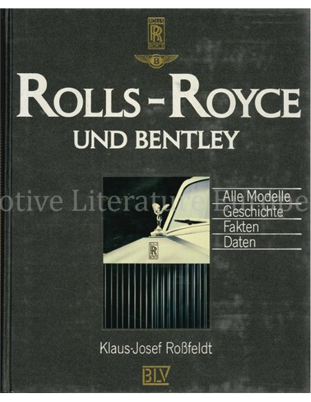 ROLLS-ROYCE UND BENTLEY, ALLE MODELLE, GESCHICHTE, FAKTEN, DATEN