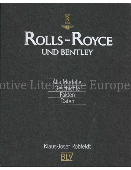 ROLLS-ROYCE UND BENTLEY, ALLE MODELLE, GESCHICHTE, FAKTEN, DATEN