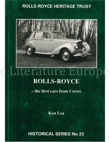 ROLLS-ROYCE, THE FIRST CARS FROM CREWE (HISTORICAL SERIES No23,)