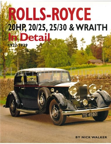 ROLLS-ROYCE IN DETAIL, 20HP, 20/25, 25/30 & WRAITH (1922-1939)