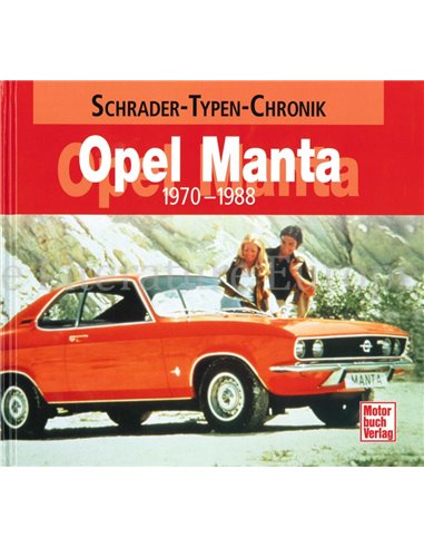 OPEL MANTA 1970-1988 SCHRADER TYPEN CHRONIK - ALEXANDER STORZ - BOOK