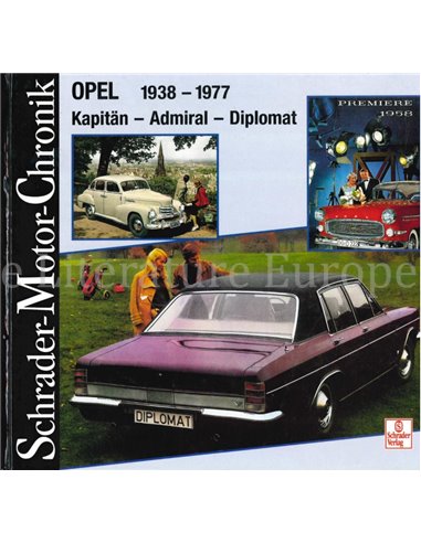 OPEL KAPITÄN - ADMIRAL - DIPLOMAT 1938-1977, SCHRADER MOTOR CHRONIK