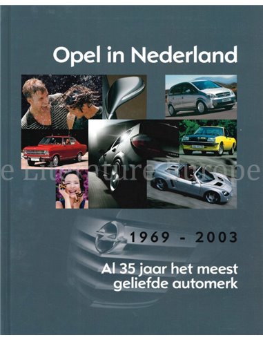 OPEL IN NEDERLAND 1969-2003, AL 35 JAAR HET MEEST GELIEFDE AUTOMERK