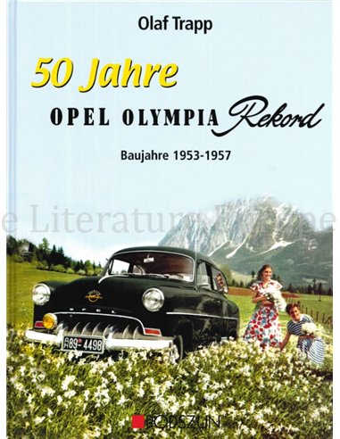 50 JAHRE OPEL OLYMPIA REKORD, BAUJAHRE 1953-1957