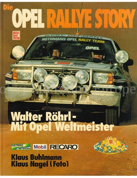 OPEL RALLY STORY, WALTER RÖHRL - MIT OPEL WELTMEISTER
