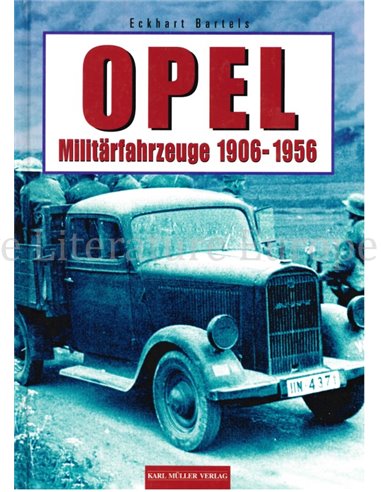 OPEL MILITÄRFAHRZEUGE 1906-1956